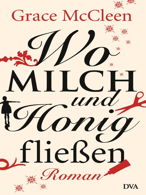 Title details for Wo Milch und Honig fließen: Roman by Grace McCleen - Available